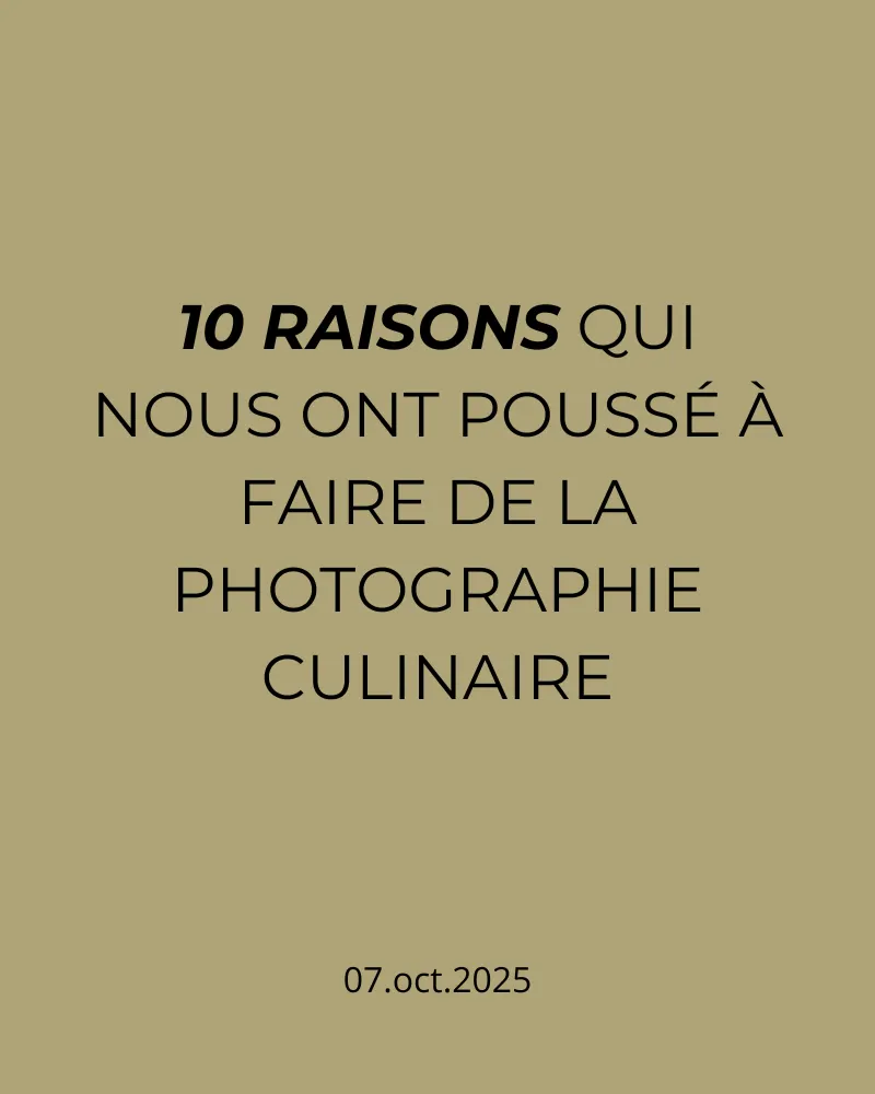 10-raisons-qui-nous-pousse-à-devenir-photographes-culinaire - Nantes photographes culinaires -ciao tutti studio