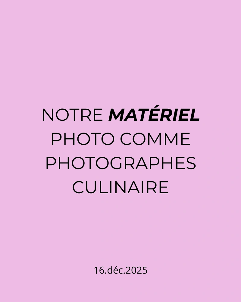 notre-matériel-photographie-culinaire - Nantes photographes culinaires -ciao tutti studio