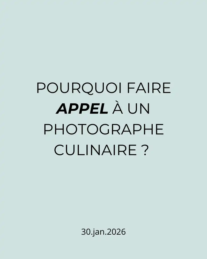 pourquoi-faire-appel-à-un-photographe-culinaire - Nantes photographes culinaires -ciao tutti studio