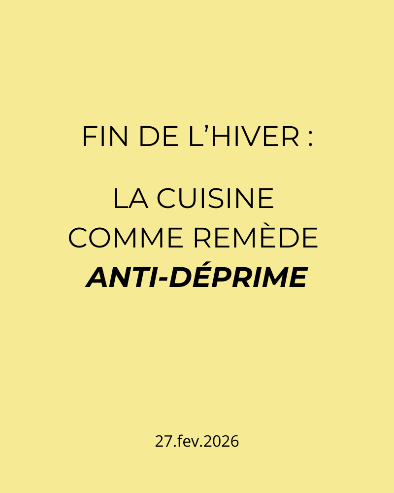 article de blog photographe culinaire ciao tutti studio nantes fin de l'hiver : la cuisine comme remède anti-déprime