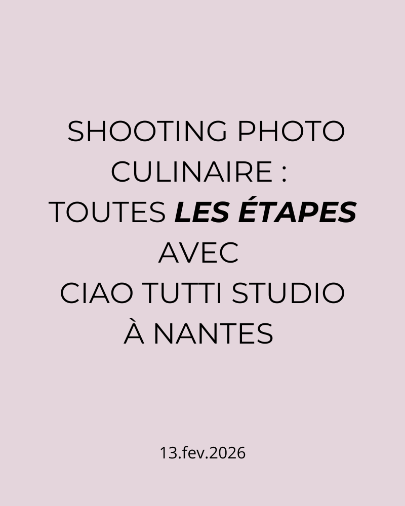 shooting-photo-culinaire-toutes-les-étapes-avec-ciao-tutti-studio-à-nantes photographe culinaire adèle et léo